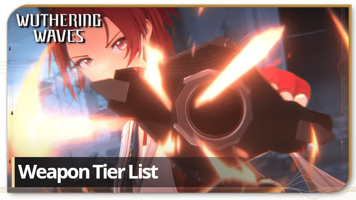Wuthering Waves - Weapon Tier List
