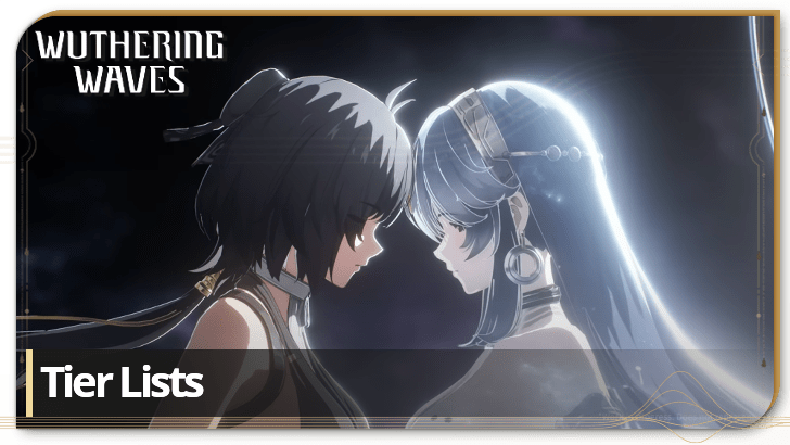 Wuthering Waves - Tier Lists