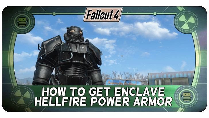 Fallout 4 - How to Get Enclave Hellfire Power Armor