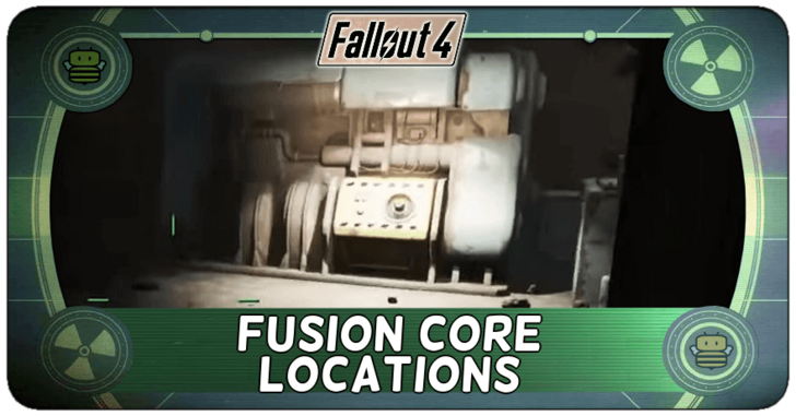 All Fusion Core Locations Map Fallout 4 Fo4｜game8