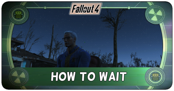 Fallout 4 - How to Wait
