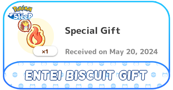 Pokemon Sleep - Entei Biscuit Gift