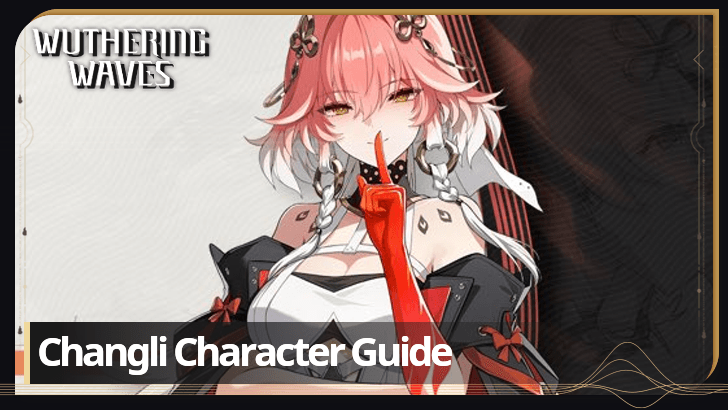 Wuthering Waves - Changli Character Info and Kit