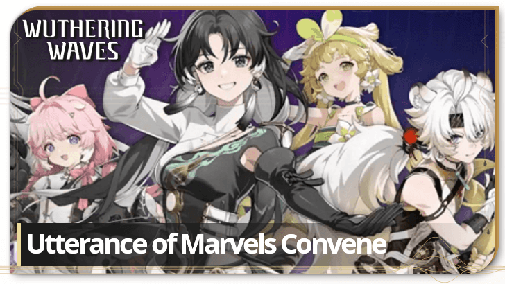 Wuthering Waves - Utterance of Marvels Convene