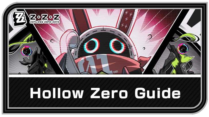 Hollow Zero Guide and Rewards | Zenless Zone Zero (ZZZ)｜Game8