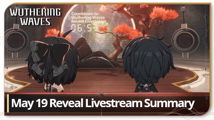 Wuthering Waves - May 19 Reveal Livestream