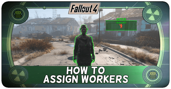 Fallout 4 - How to Assign Workers