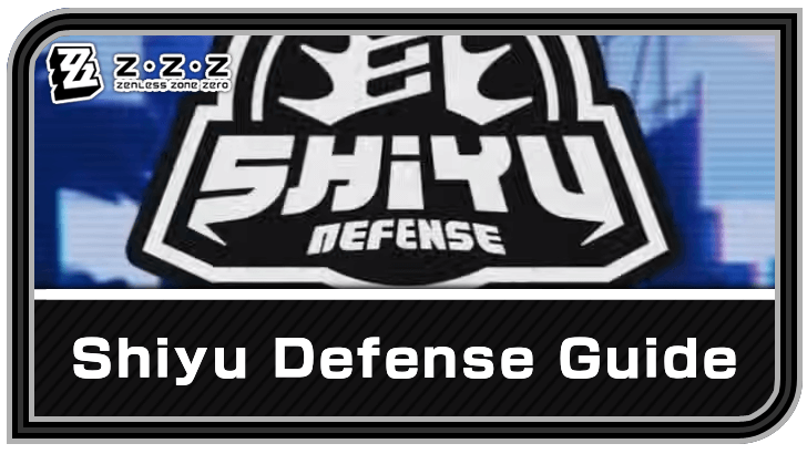 Zenless Zone Zero - Shiyu Defense Guide