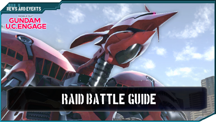 Raid Battle Guide - Gundam UCE