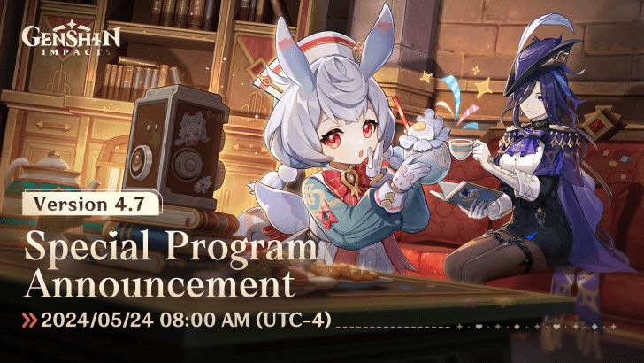 Genshin - Version 4.7 Special Program Announcement