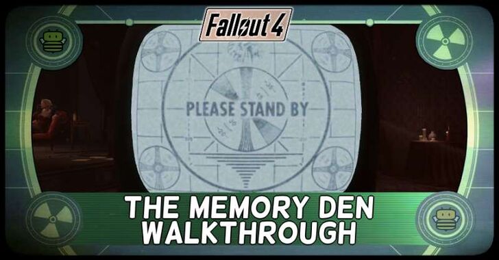 The Memory Den Walkthrough | Fallout 4 (FO4)｜Game8