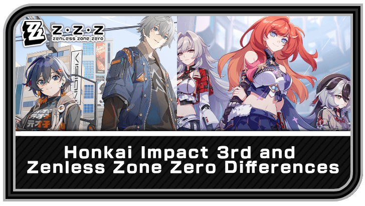 Zenless Zone Zero - Differences Between Honkai Impact 3rd and ZZZ