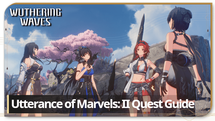 Wuthering Waves - Utterance of Marvels: II