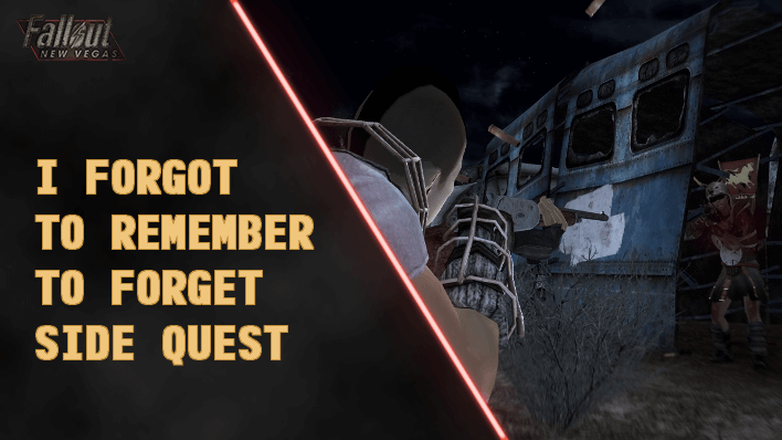 Fallout New Vegas - I Forgot To Remember To Forget Side Quest Walkthrough