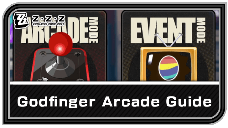 Zenless Zone Zero Godfinger Arcade Guide