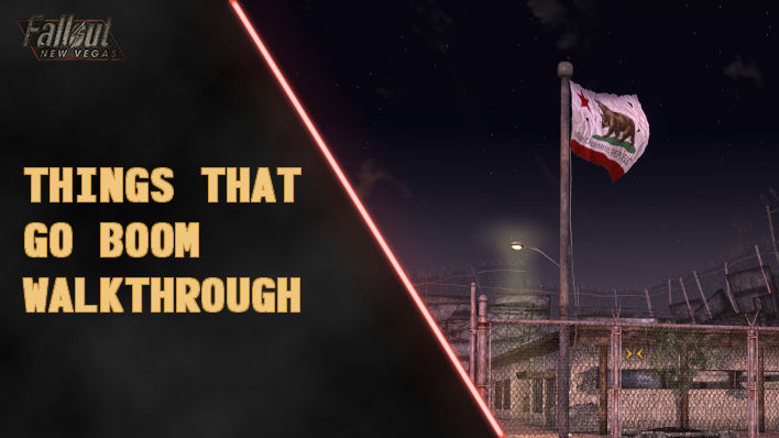 Fallout New Vegas - Things That Go Boom Walkthrough