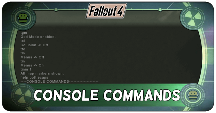 Fallout 4 - Console Commands