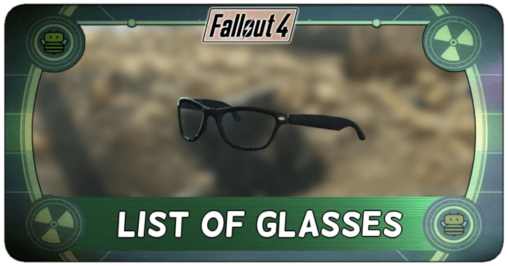 Fallout 4 - List of All Glasses