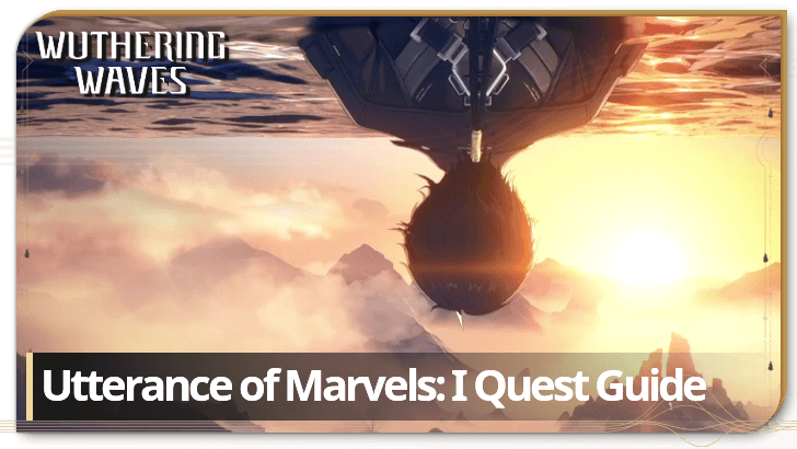 Wuthering Waves - Utterance of Marvels: I