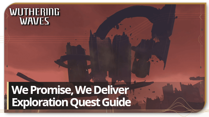 Wuthering Waves - We Promise, We Deliver Guide