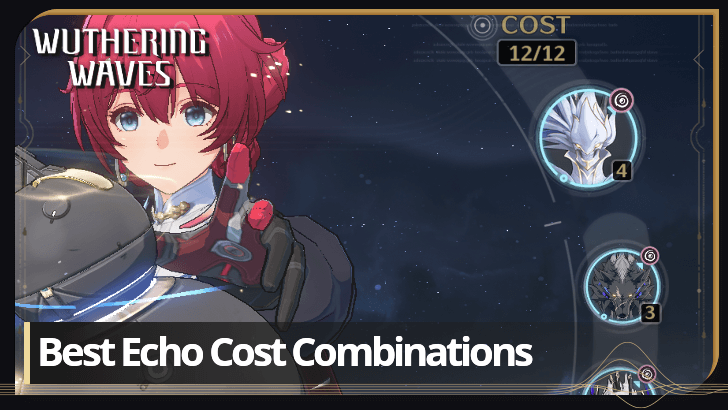 Wuthering Waves - Best Echo Cost Combinations Guide
