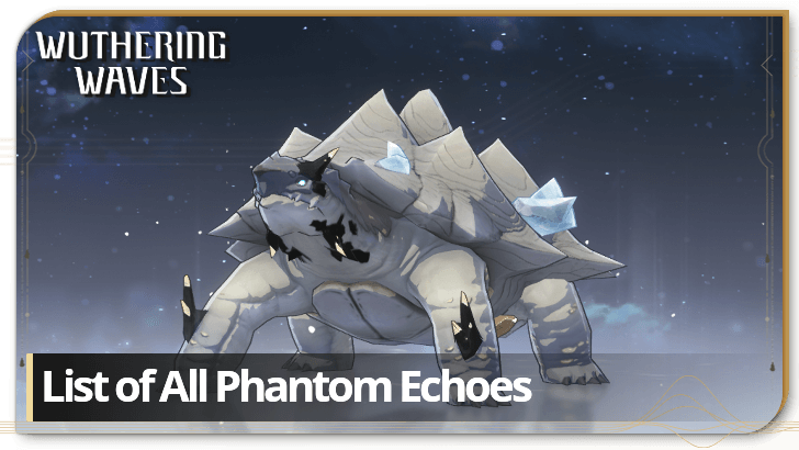Wuthering Waves - List of All Phantom (Shiny) Echo Locations
