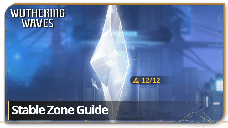 Wuthering Waves - Stable Zone Guide