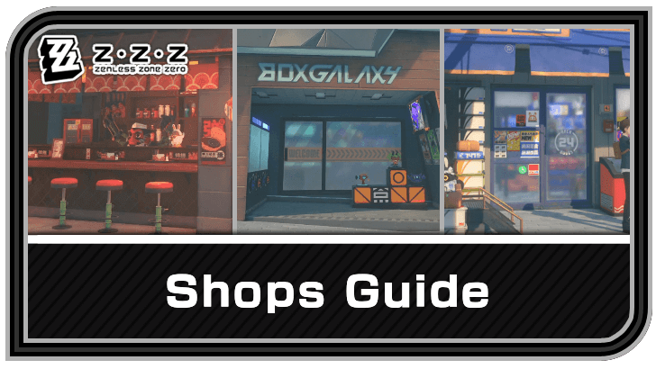 Zenless Zone Zero List of All Shops