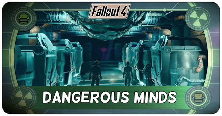 Fallout 4 - Dangerous Minds