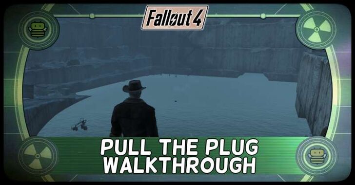 Fallout 4 - Pull the Plug