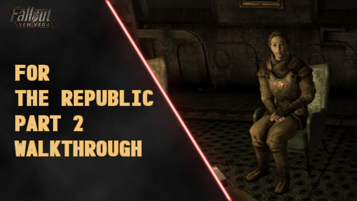 For the Republic Part 2 Walkthrough | Fallout New Vegas｜Game8
