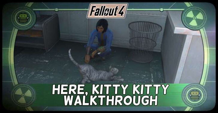 Fallout 4 - Here Kitty Kitty