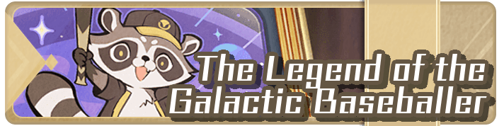 Honkai Star Rail - The Legend of the Galactic Baseballer Event