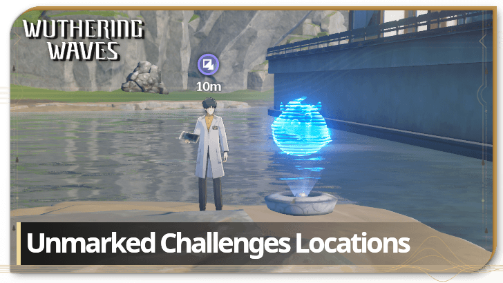 Wuthering Waves - Unmarked Challenges Locations