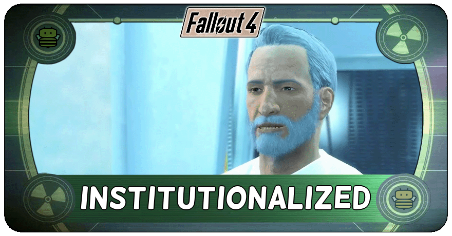 Fallout Four Initate Institutionalized Walkthrough | Fallout 4 (FO4)|Game8