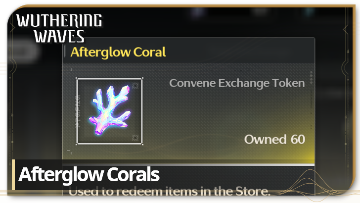 Wuthering Waves - Afterglow Corals and Best Items to Buy