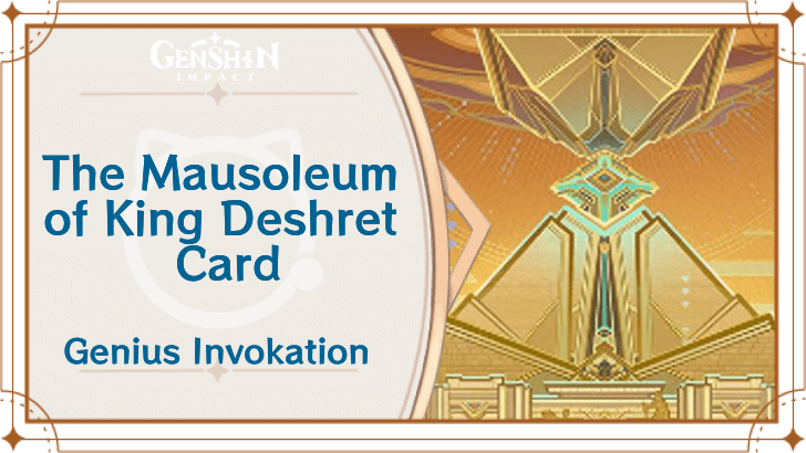 Genshin Impact - The Mausoleum of the King Deshret Card Guide