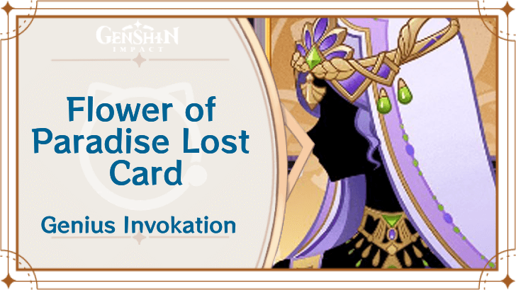 Genshin Impact - Flower of Paradise Lost Card Guide