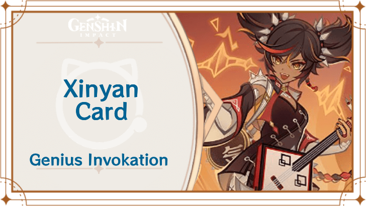 Genshin Impact - Xinyan Card Guide