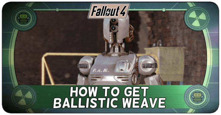 Fallout 4 - How to Get Ballistic Weave