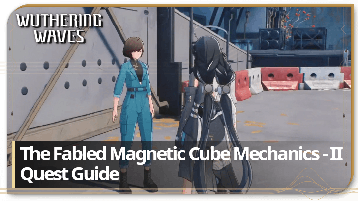 Wuthering Waves - The Fabled Magnetic Cube Mechanics - II