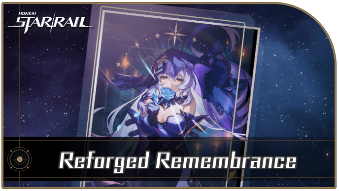 Honkai Star Rail - Reforged Remembrance - Materials and Best Characters