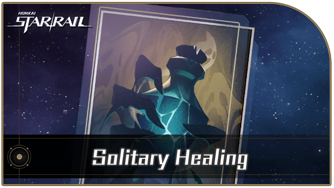 Honkai Star Rail - Solitary Healing - Materials and Best Characters