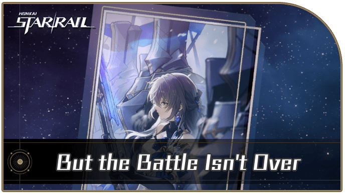 Honkai Star Rail - But the Battle Isn