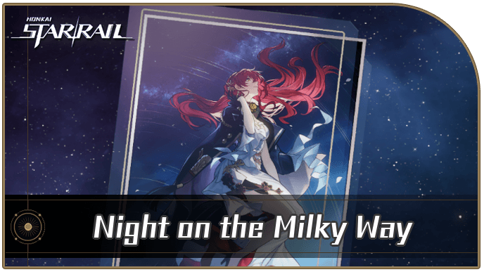 Honkai Star Rail - Night on the Milky Way - Materials and Best Characters