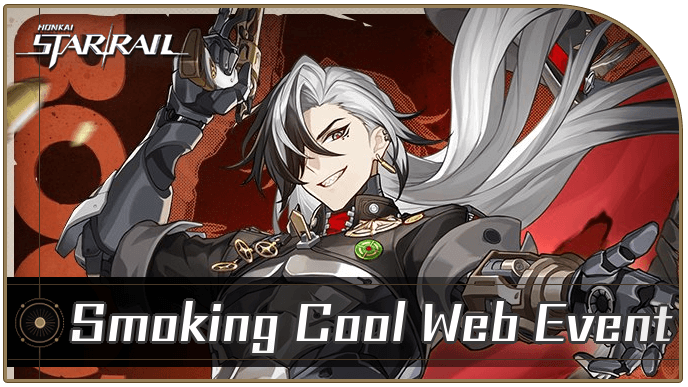 Honkai Star Rail - Smoking Cool Web Event Guide