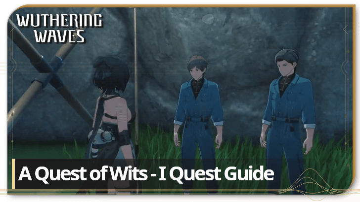 Wuthering Waves - A Quest of Wits - I