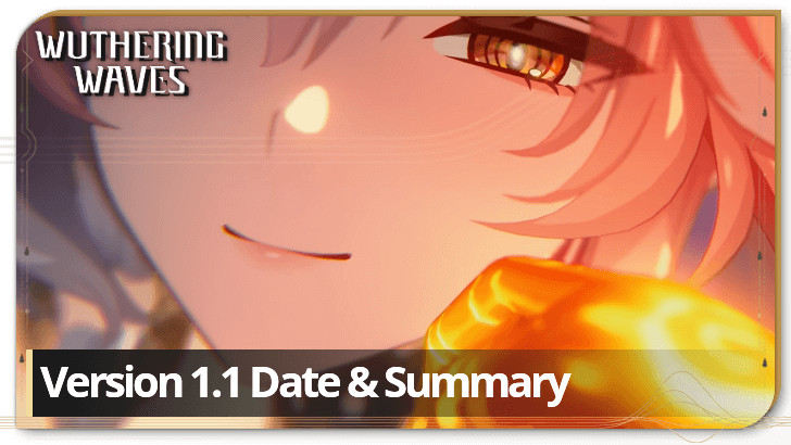 Wuthering Waves 1.1 Release Date, Patch Notes, and Details｜Game8