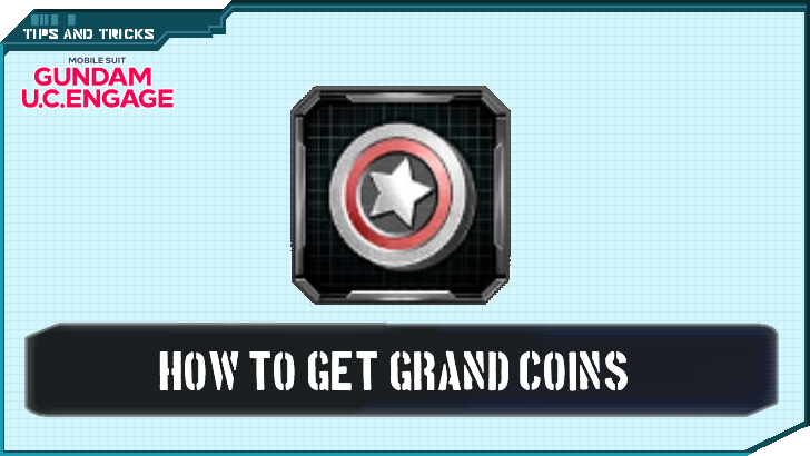 How to Get Grand Coins - Gundam UC Engage