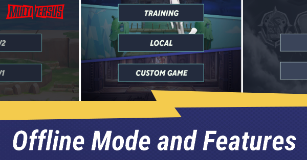 Multiversus - Offline Mode and Features